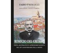 Remigio del Grosso. Poeta, matematico e astronomo sannita: Nel 150° anniversario della morte