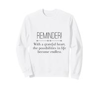 Reminder with A Grateful Heart Possibilities Endless Inspira Sweatshirt