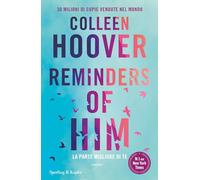 Reminders of him. La parte migliore di te