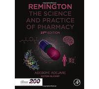 Remington: The Science and Practice of Pharmacy