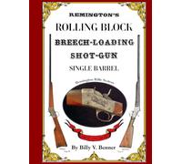 Remington's Rolling Block Breech-Loading Shot-Gun: Single Barrel