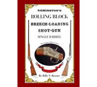 Remington's Rolling Block Breech-Loading Shot-Gun: Single Barrel