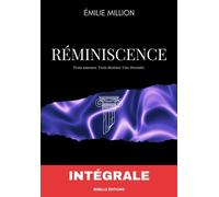Réminiscence L'intégrale - Emilie Million - Rebelle Editions - ebook (ePub) - Livre