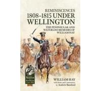 Reminiscences 1808-1815 Under Wellington