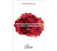 Réminiscences écarlates et échos cathartiques Pascal Tchibouanga (Auteur)