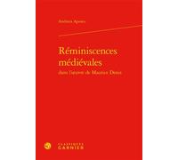 Réminiscences médiévales - Andreea Apostu - Classiques Garnier - relié - Essai