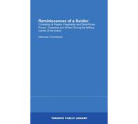 Reminiscences of a Soldier: Consisting of Poems, Fragments and Short Prose Pieces ; Collected and Written During the Military Career of the Author