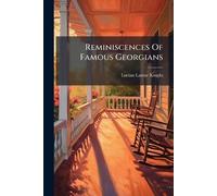Reminiscences Of Famous Georgians