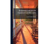 Reminiscences Of Famous Georgians