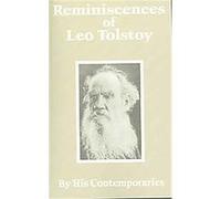 Reminiscences of Leo Tolstoy His Contemporaries (Auteur)