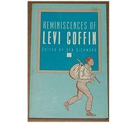 Reminiscences Of Levi Coffin