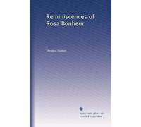 Reminiscences of Rosa Bonheur