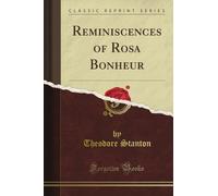 Reminiscences of Rosa Bonheur (Classic Reprint)