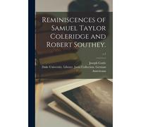 Reminiscences Of Samuel Taylor Coleridge And Robert Southey.; C.1