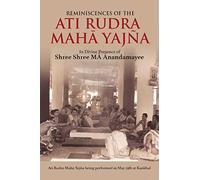 Reminiscences of The Ati Rudra Maha Yajna - 1981
