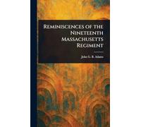 Reminiscences of the Nineteenth Massachusetts Regiment