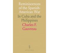 Reminiscences of the Spanish-American War: In Cuba and the Philippines