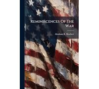 Reminiscences Of The War