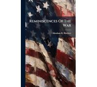 Reminiscences Of The War