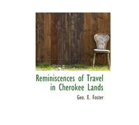 Reminiscences Of Travel In Cherokee Lands