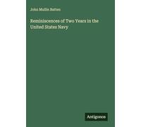 Reminiscences of Two Years in the United States Navy