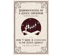Reminiscencess of a Stock Operator & How I Made 2,000,000 in the Stock Market (Edition1st)