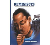 REMINISCES The anthology of a crusader's recollections