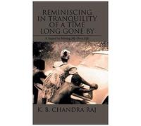 Reminiscing In Tranquility Of A Time Long Gone By