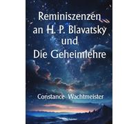 Reminiszenzen an H. P. Blavatsky und Die Geheimlehre