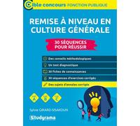 Remise à niveau en culture générale (Catégories A, B et C) 30 séquences pour réussir - Sylvie Sisakoun - Studyrama Eds - broché - Scolaire / Universitaire