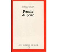 Remise de peine - Patrick Modiano - Seuil - broché - Roman