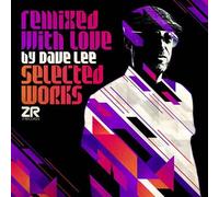 Remixed With Love By Dave Lee (Selected Works) Édition Limitée Vinyle