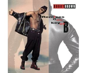 Remixes In The Key Of B by Bobby Brown (1998-05-03)