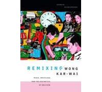 Remixing Wong Kar-Wai