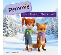 Remmie and the Hatless Fox: A Children’s Book to Support Speech Delay and Early Language Development in Toddlers