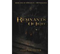 Remnants of Light: Book 1 of Sidrahlin: The Warlock