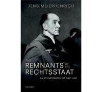 Remnants Of The Rechtsstaat An Ethnograp Jens Associate Professor Of International Relations Meierhenrich, London School Of Economics And Political Science (Auteur)