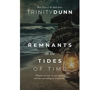 Remnants On The Tides Of Time