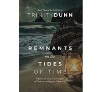 Remnants On The Tides Of Time