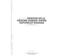 Remodeler le génome humain : entre espoirs et risques