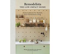 Remodelista: The Low-Impact Home