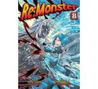 ReMonster Vol. 8 by Kogitsune Kanekiru Kogitsune Kanekiru (Auteur)