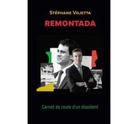 Remontada: Carnet De Route D'un Dissident