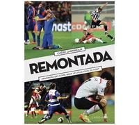 Remontada - Panorama Des Come-Back Les Plus Fous Du Foot