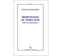 Remontages du temps subi L'oeil de l'histoire 2 - Georges Didi-Huberman - Minuit - broché - Essai