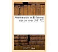 Remontrances au Parlement, avec des notes Collectif (Auteur)