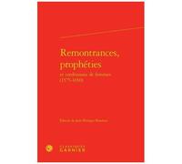 Remontrances, Prophéties Et Confessions De Femmes (1575-1650)