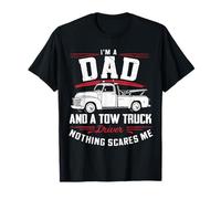 Remorque I'm A Dad And A Tow Truck Driver Father's Day T-Shirt