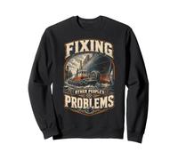 Remorqueur Fixing Other Peoples Problems Sweatshirt