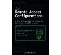 Remote Access Configurations: A Step-by-Step Guide to Setting Up Web Servers and SSH on Linux